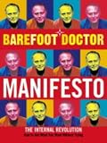 Barefoot Doctor Manifesto
 The Internal Revolution,
The Barefoot Doctor