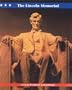 The Lincoln Memorial: A Great President Remembered (American History; American Destinations)