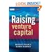 Raising Venture Capital (The Wiley Finance Series)