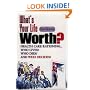 What's Your Life Worth?: Health Care Rationing... Who Lives? Who Dies? And Who Decides?