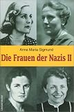 Die Frauen der Nazis - Bd - 2 - Anna Maria Sigmund