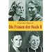 Die Frauen der Nazis: Die Frauen der Nazis, Tl.2: II