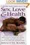 Sex, Love & Health: A Self-Help Guide to Love & Sex