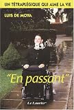 En Passant : Un tetraplegique qui aime la vie