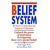 The Belief System: the Secret to Motivation and Improved Performance