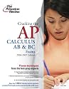 Cracking the AP Calculus AB and BC Exams, 2006-2007 Edition (College Test Preparation)