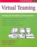 Virtual Teaming: Breaking the Boundaries of Time and Place (A Crisp Fifty-Minute Book)