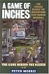 A Game of Inches: The Stories Behind the Innovations That Shaped Baseball: The Game Behind the Scenes