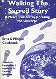 Walking the sacred story : a new ritual for celebrating the universe