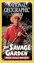 National Geographic's The Savage Garden with Leslie Nielsen [VHS]