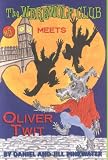 The Werewolf Club Meets Oliver Twit (Werewolf Club Ready for Chapters)