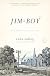 Jim the Boy : A Novel