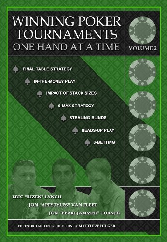 Winning Poker Tournaments One Hand at a Time Volume II