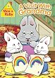 Max & Ruby: Visit With Grandma