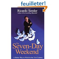 The Seven-day Weekend: A Better Way to Work in the 21st Century