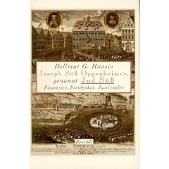 Joseph S�� Oppenheimer, genannt Jud S��. Finanzier, Freidenker, Justizopfer