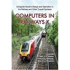 Computers in Railways X: Computer System Design And Operation in the Railway And Other Transit... by J. Allan, C. A. Brebbia, A. F. Rumsey, and G. Sciutto
