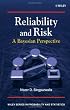 Reliability and Risk: A Bayesian Perspective (Wiley Series in Probability and Statistics)