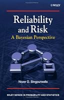 Reliability and Risk: A Bayesian Perspective (Wiley Series in Probability and Statistics)