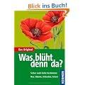 Was bl�ht denn da?: Wildwachsende Bl�tenpflanzen Mitteleuropas