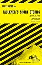 Faulkner's Short Stories (Cliffs Notes)