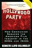 Hollywood Party: How Communism Seduced the American Film Industry in the 1930s and 1940s