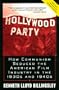 Hollywood Party: How Communism Seduced the American Film Industry in the 1930s and 1940s