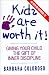 Kids Are Worth It!