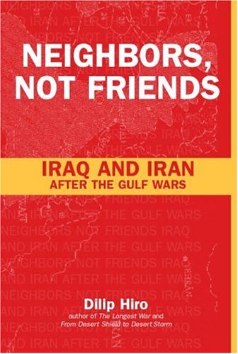 neighbors not friends iraq and iran after the gulf wars