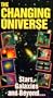 The Changing Universe: Stars, Galaxies and Beyond [VHS]