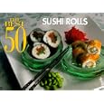 The Best 50 Sushi Rolls (Best 50)