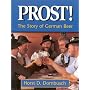 Prost!: The Story of German Beer