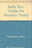 Safer sex : the guide for women today
