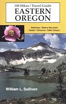 100 Hikes/Travel Guide Eastern Oregon