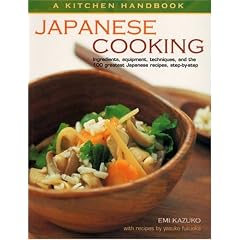 Japanese Cooking: Ingredients, Equipment, Techniques, and the 100 greatest Japanese Recipes, Step-By-Step (A Kitchen Handbook)