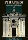 Piranesi as Architect and Designer