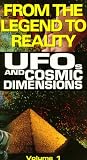 Ufos & Cosmic Dimensions 1: From the Legend to
