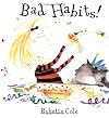 Bad Habits!