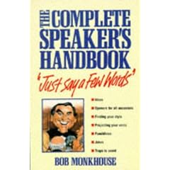 Just Say a Few Words: The Complete Speaker's Handbook