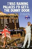 If It Was Raining Palaces, I'd Get the Dunny Door: The Ashes Travails of a Whingeing Pom