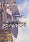 The Illustrated History of the Royal Navy: In Association with the Royal Naval Museum, Portsmouth