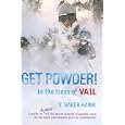 Get Powder: In the Trees of Vail by Alpine Skiing