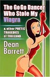 The Go Go Dancer Who Stole My Viagra & Other Poetic Tragedies Of Thailand