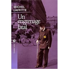Un engrenage fatal : L'UGIF (Union g�n�rale des Isra�lites de France) face aux r�alit�s de la Shoah, 1941-1944