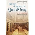 Tr�sors et secrets du Quai d'Orsay : Une histoire in�dite de la diplomatie fran�aise