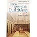 Tr�sors et secrets du Quai d'Orsay : Une histoire in�dite de la diplomatie fran�aise