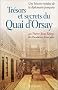 Tr�sors et secrets du Quai d'Orsay : Une histoire in�dite de la diplomatie fran�aise