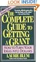 The Complete Guide to Getting a Grant: How to Turn Your Ideas Into Dollars
