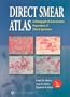 Direct Smear Atlas: A Monograph of Gram-Stained Preparations of Clinical Specimens