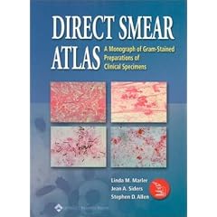 Direct Smear Atlas: A Monograph of Gram-Stained Preparations of Clinical Specimens